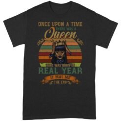 Once upon a time there was a Queen | Custom year Standard T-shirt