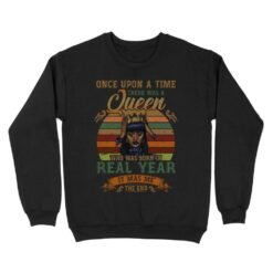 Once upon a time there was a Queen | Custom year Standard Crew Neck Sweatshirt