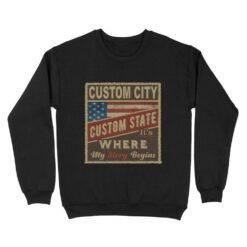 City Its where my story begins flag USA | Custom city Standard Crew Neck Sweatshirt