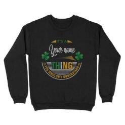 Irish Thing You would’t Understand | Custom name Standard Crew Neck Sweatshirt