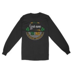 Irish Thing You would’t Understand | Custom name Standard Long Sleeve