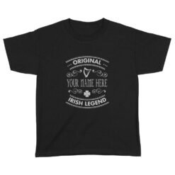 Name Irish Originnal Irish Legend | Custom name Standard Youth T-Shirt