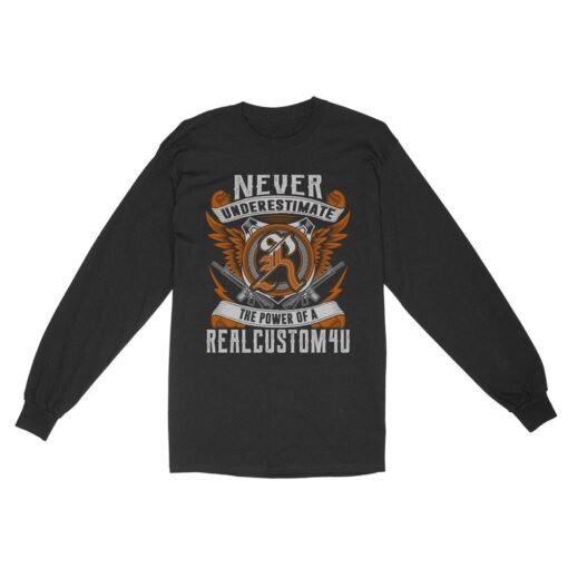 Never Underestimate Personalized Name | Custom name Standard Long Sleeve
