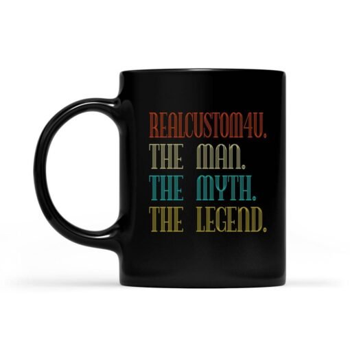 The Man The Myth The Legend | Custom name Mug