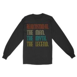 The Man The Myth The Legend | Custom name Standard Long Sleeve