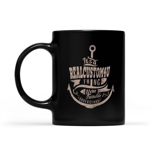 It's a Custom name thing You would't Understand | Custom name Mug