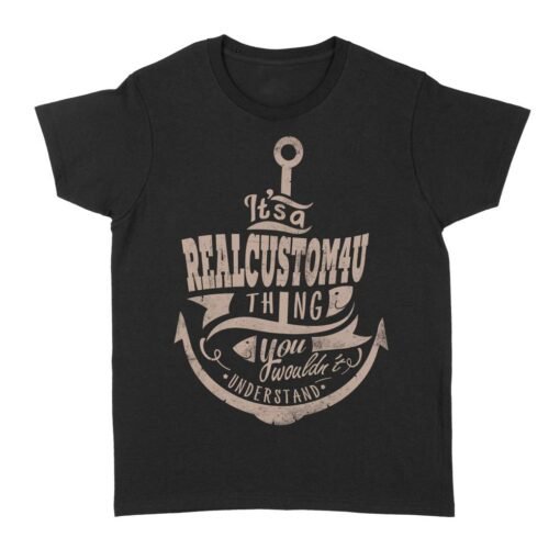 It's a Custom name thing You would't Understand | Custom name Standard Women's T-shirt