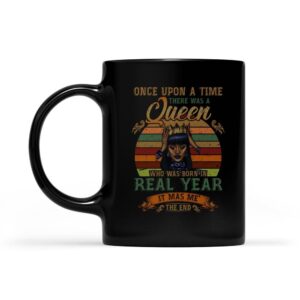 Once upon a time there was a Queen | Custom year Mug
