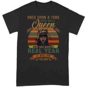 Once upon a time there was a Queen | Custom year Standard T-shirt
