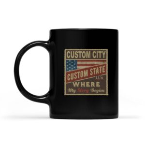 City Its where my story begins flag USA | Custom city Mug