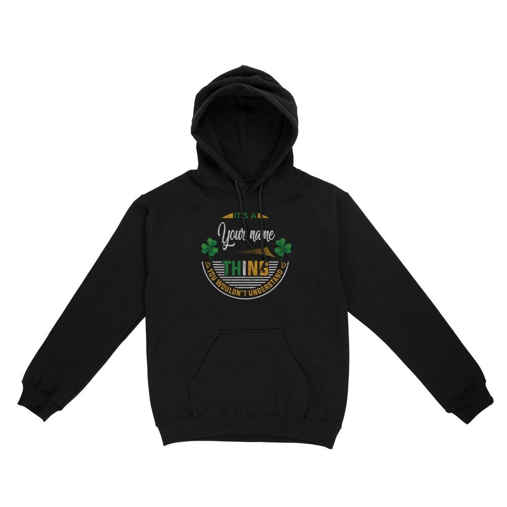 Irish Thing You would?t Understand | Custom name Standard Hoodie