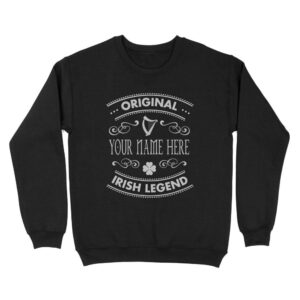 Name Irish Originnal Irish Legend | Custom name Standard Crew Neck Sweatshirt