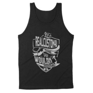My thing You would?t Understand | Custom name Standard Tank