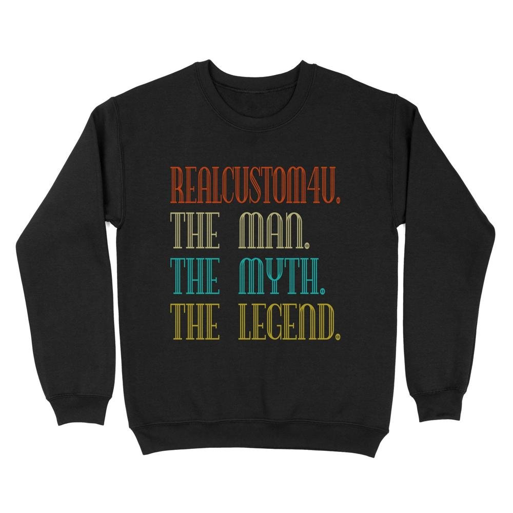 The Man The Myth The Legend | Custom name Standard Crew Neck Sweatshirt